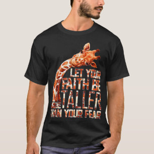 あなたの信仰を恐れるキリンより背を高くしなさい –  Tシャツ