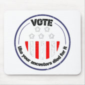 あなたの先祖が死んだように投票するbのためのデザイン マウスパッド (正面)