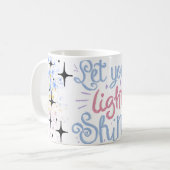 あなたの光を輝かせて コーヒーマグカップ (正面左)