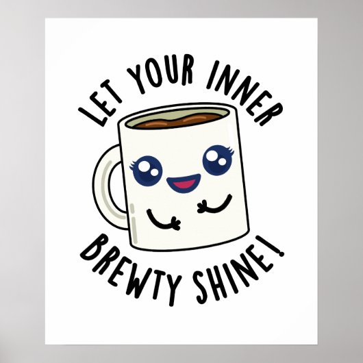 あなたの内側の醸造所にコーヒーパおもしろいンを輝かせなさい ポスター (正面)
