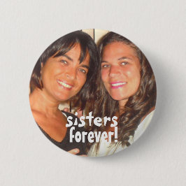 あなたの写真のかわいい姉妹を永久に加えて下さい 缶バッジ