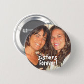 あなたの写真のかわいい姉妹を永久に加えて下さい 缶バッジ (正面&裏面)