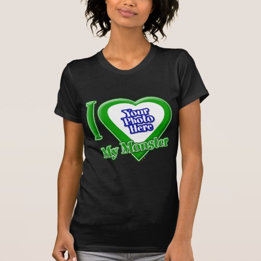 あなたの写真Tシャツで私のモンスターが大好き Tシャツ (正面)