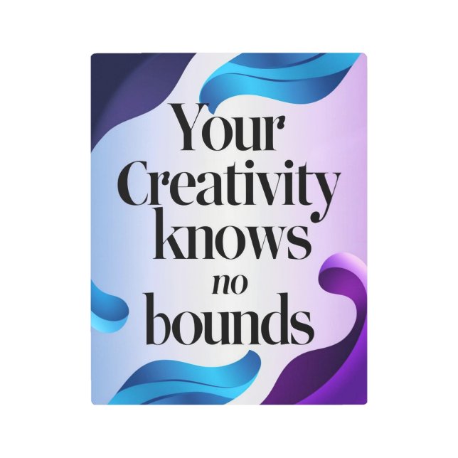 あなたの創造性は限界を知らないオプション3 メタルプリント (正面)