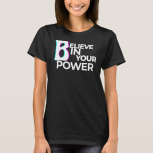 あなたの力を信じて モダンな自信 Tシャツ
