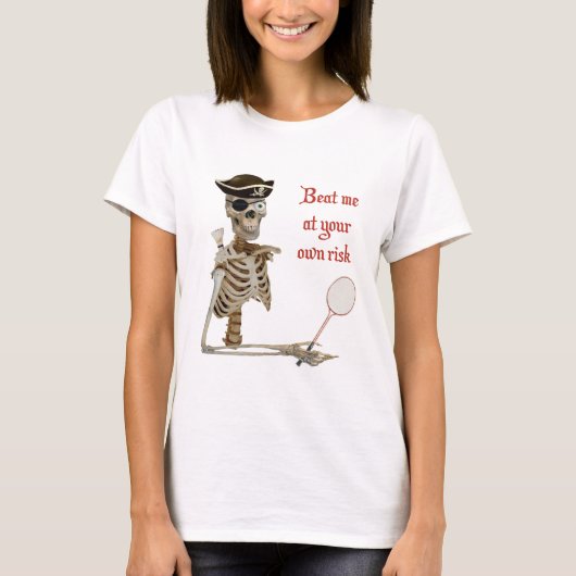 あなたの危険のバドミントンの海賊 Tシャツ (正面)