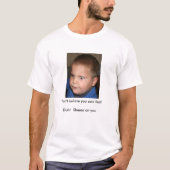 あなたの口の愚か者を見て下さい Tシャツ (正面)