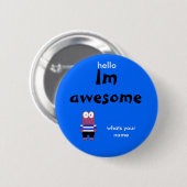 あなたの名前はである何、人、こんにちは素晴らしいIm 缶バッジ (正面&裏面)