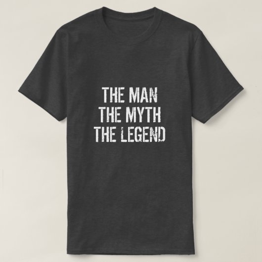 あなたの名前は神話の男の伝説Tシャツ Tシャツ (デザイン正面)