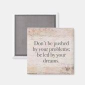 あなたの問題に押し付けられてはいけない;あなたの… マグネット (正面/裏面)