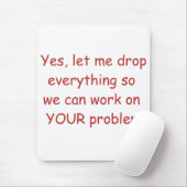 あなたの問題のマウスパッド マウスパッド (マウス)