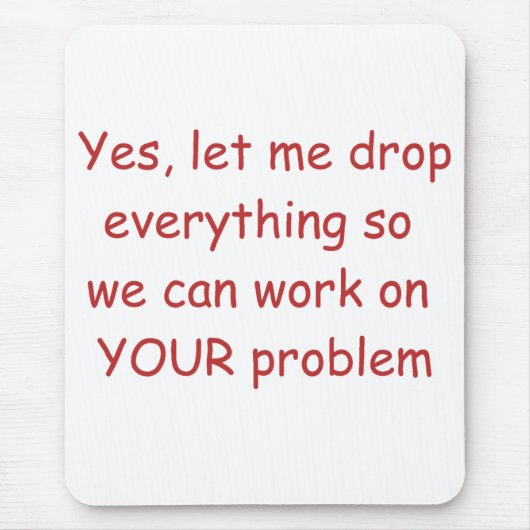 あなたの問題のマウスパッド マウスパッド (正面)