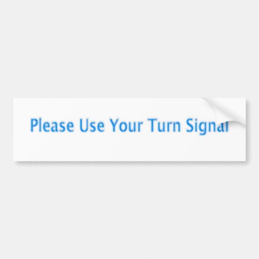 あなたの回転信号を使用して下さい バンパーステッカー (正面)