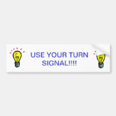 あなたの回転信号を!!使用して下さい!! バンパーステッカー (正面)