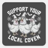 あなたの地元のコーヴェンの鶏のハロウィーンをサポート不気味 スクエアシール (正面)