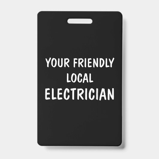 あなたの地元の親しみやすい電気技師のギフト バッジ (正面)