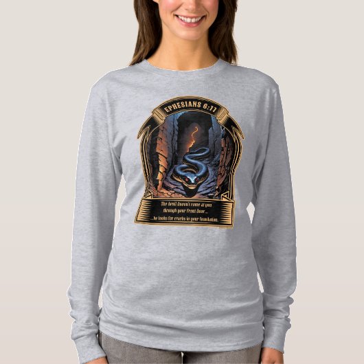 あなたの基礎の亀裂エペソ6:11 Tシャツ (正面)