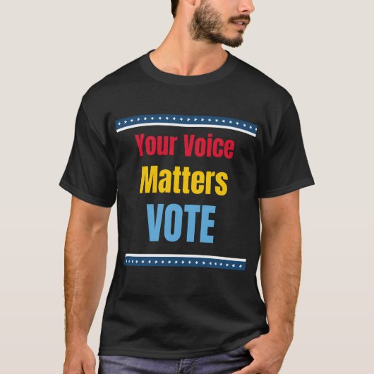 あなたの声は大切 投票 Tシャツ (正面)