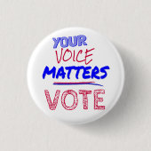 あなたの声は重要 – 投票 缶バッジ (正面)