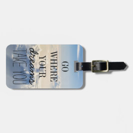 あなたの夢が引用文のタイポグラフィをどこに取るか行って下さい ラゲッジタグ