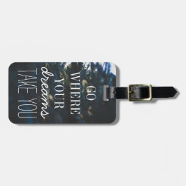 あなたの夢が引用文のタイポグラフィをどこに取るか行って下さい ラゲッジタグ