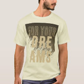 あなたの夢の戦士イラストレーションのために戦う Tシャツ (正面)