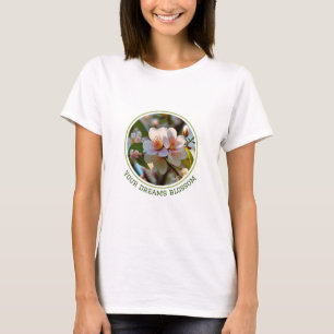 あなたの夢はTシャツを咲かせる Tシャツ