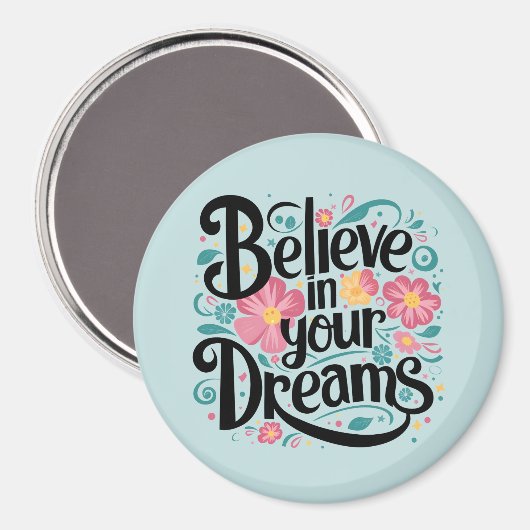 あなたの夢を信じて フローラル ワンシカル アート マグネット (正面/裏面)