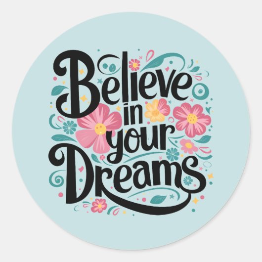 あなたの夢を信じて フローラル ワンシカル アート ラウンドシール (正面)
