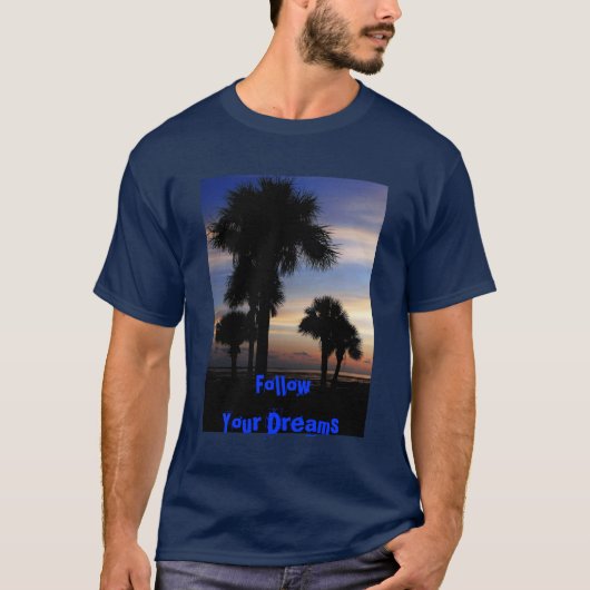 あなたの夢を後を追って下さい Tシャツ (正面)