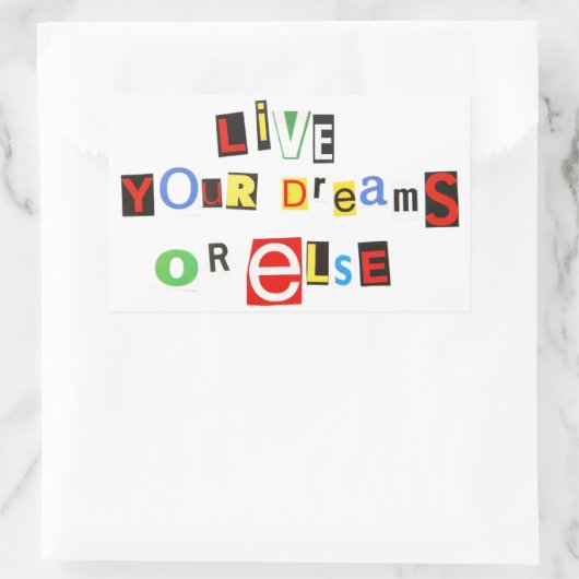 あなたの夢を生きろ – または他の! 長方形シール (バッグ)