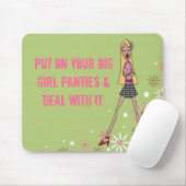 あなたの大きい女の子のパンティーを置いて下さい マウスパッド (マウス)