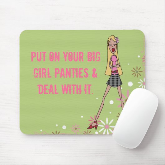 あなたの大きい女の子のパンティーを置いて下さい マウスパッド (マウス)