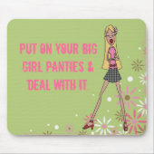 あなたの大きい女の子のパンティーを置いて下さい マウスパッド (正面)