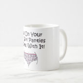 あなたの大きい女の子のパンティーを置き、それを取扱って下さい! コーヒーマグカップ (正面右)