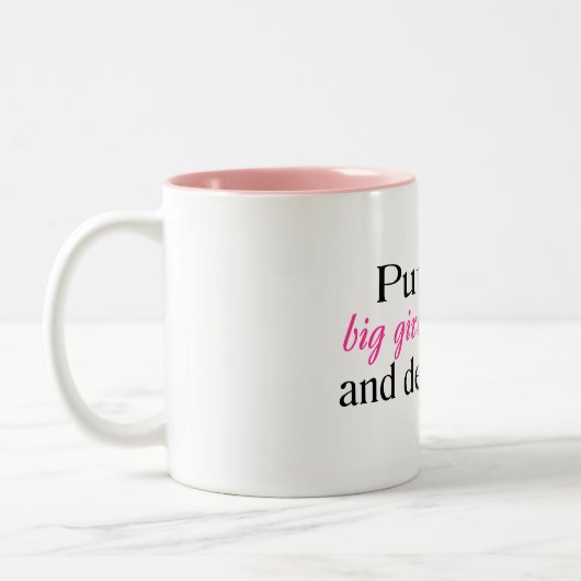 あなたの大きい女の子のパンティーを置き、それを取扱って下さい ツートーンマグカップ (左)