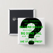 あなたの大きく物の言えないドラゴン 缶バッジ (正面&裏面)