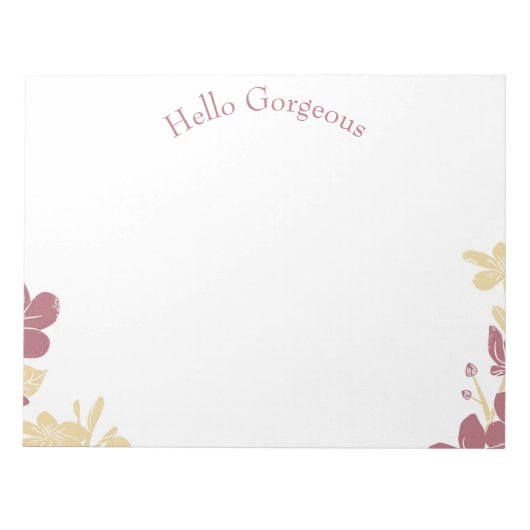 あなたの大切な人へのメモ帳 "Hello Gorgeous" ノートパッド (正面)