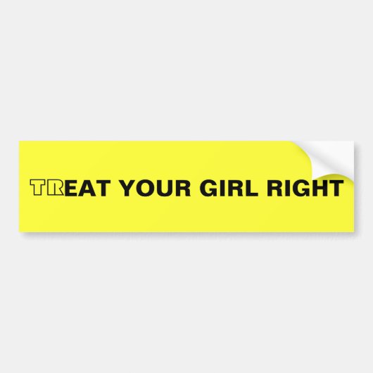 あなたの女の子の権利を扱って下さい バンパーステッカー (正面)