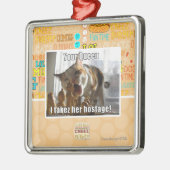 あなたの女王、Iのtakez彼女の人質 メタルオーナメント (左)