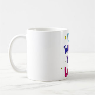 あなたの好きなことをしてください コーヒーマグカップ