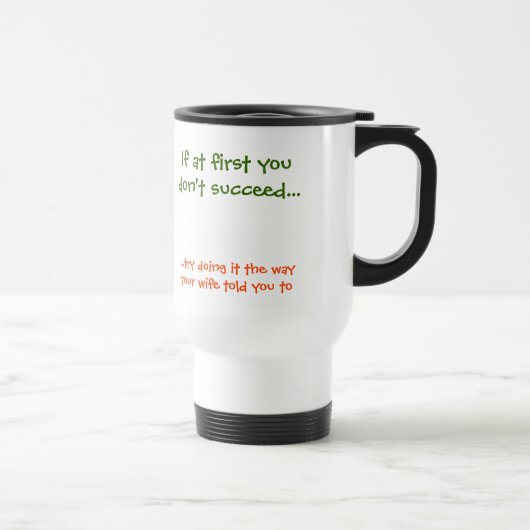 あなたの妻が言った～する方法 おもしろいMug | Commuter Mug トラベルマグ (右)