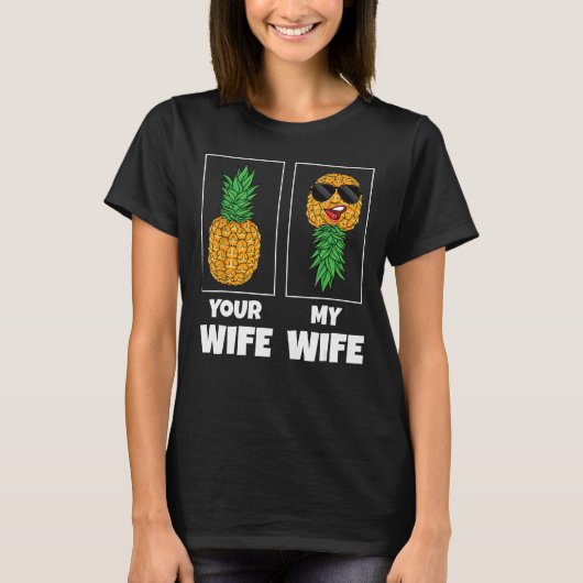 あなたの妻を私の妻の比較Pineapple Swinge Tシャツ (正面)