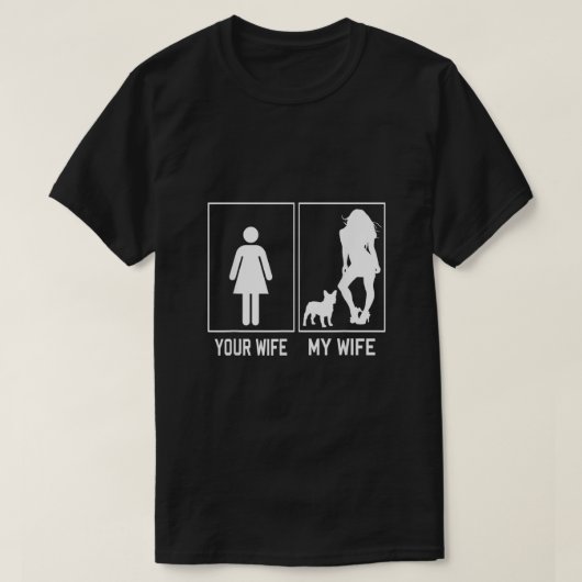 あなたの妻ブルドッグフランスの・フおもしろいレンチ Tシャツ (デザイン正面)