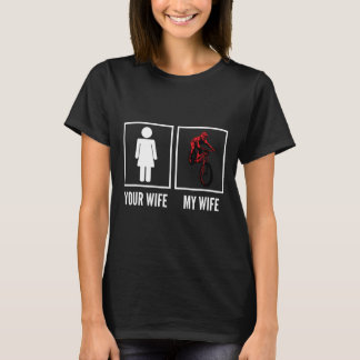 あなたの妻 私の妻 バイカー サイクリスト マウンテンバイク Tシャツ