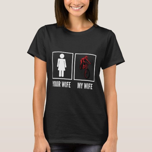 あなたの妻 私の妻 バイカー サイクリスト マウンテンバイク Tシャツ (正面)
