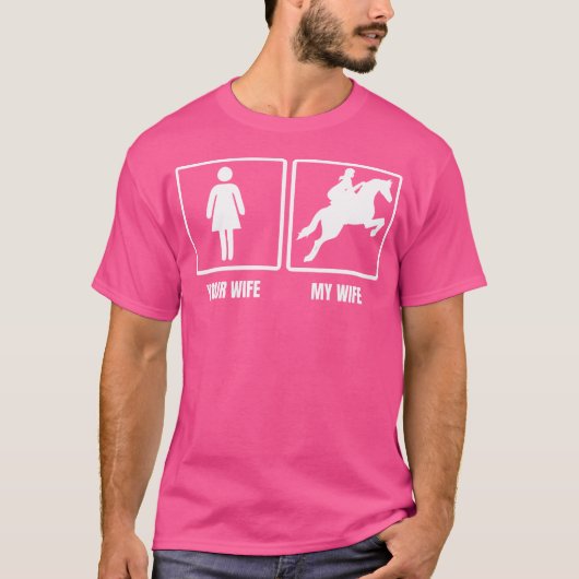 あなたの妻 私の妻 馬に乗る おもしろ ハズバンド 引用 Tシャツ (正面)
