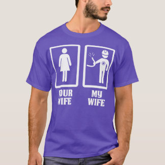 あなたの妻My Electrician妻誇りを持ったT Tシャツ