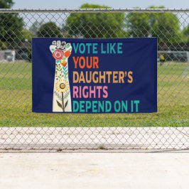 あなたの娘の権利が青に依存するように投票 横断幕