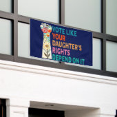 あなたの娘の権利が青に依存するように投票 横断幕 (ビルの外側)